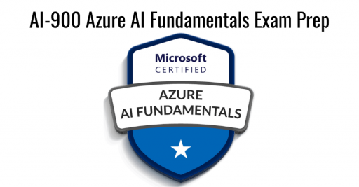 AI-900 Azure AI Fundamentals Exam Prep