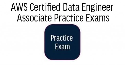 AWS Certified Data Engineer Associate Practice Exams
