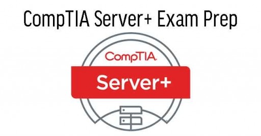 CompTIA Server+ Exam Prep