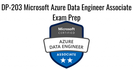 DP-203 Microsoft Azure Data Engineer Associate Exam Prep