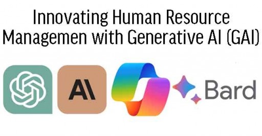 Innovating Human Resource Management with Generative AI (GAI)