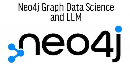 Neo4j Graph Data Science and LLM