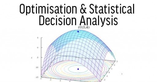 Optimisation & Statistical Decision Analysis in Malaysia