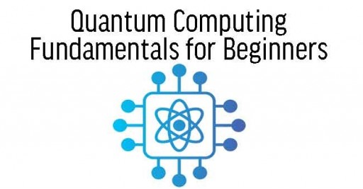 Quantum Computing for Beginners Course