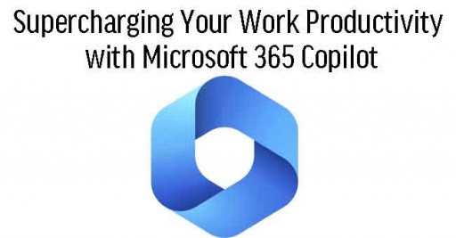 Supercharging Your Productivity with Microsoft 365 Copilot Pro