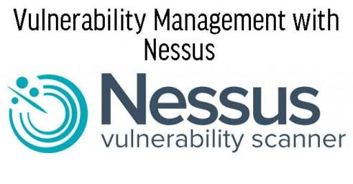 Vulnerability Management with Nessus