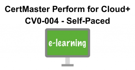 CertMaster Perform for Cloud+ CV0-004 - Self-Paced