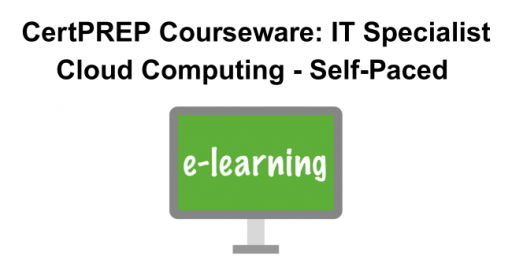 CertPREP Courseware: IT Specialist Cloud Computing - Self-Paced