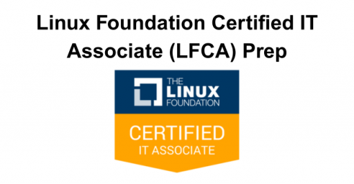 Linux Foundation Certified IT Associate (LFCA) Prep