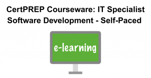 CertPREP Courseware: IT Specialist Software Development - Self-Paced