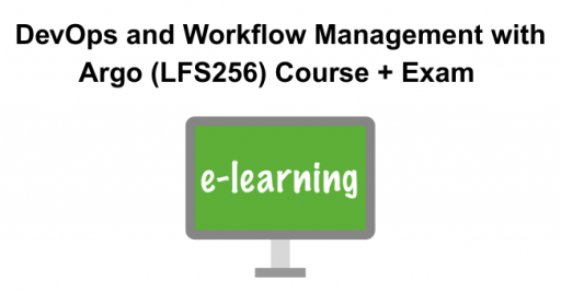 DevOps and Workflow Management with Argo (LFS256) Course + Exam