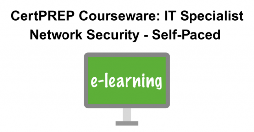 CertPREP Courseware: IT Specialist Network Security - Self-Paced