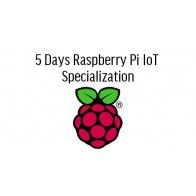 5 Days Raspberry Pi IoT Specialization