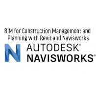 BIM for Construction Management and Planning with Revit and Navisworks