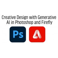 Creative Design with Generative AI (GenAI) in Photoshop and Firefly