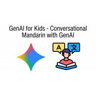 GenAI for Kids -  Conversational Mandarin with GenAI