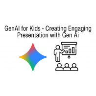 GenAI for Kids - Creating Engaging Presentation with Gen Ai