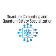 Quantum Computing and Quantum Safety Specialization
