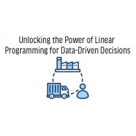 Unlocking the Power of Linear Programming for Data-Driven Decisions