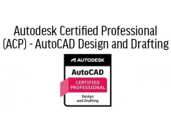AutoCAD for Design and Drafting Professional ACP Cert Prep