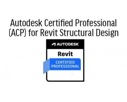 Revit for Structural Design Professional Certification ACP Prep