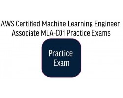 AWS Certified Machine Learning Engineer Associate Practice Exams