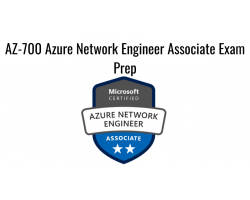 AZ-700 Azure Network Engineer Associate Exam Prep