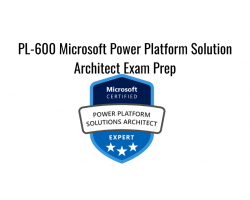 PL-600 Microsoft Power Platform Solution Architect Exam Prep
