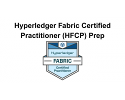 Hyperledger Fabric Certified Practitioner (HFCP) Prep