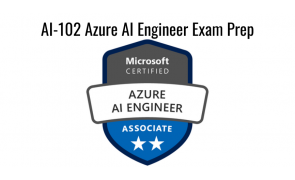 AI-102 Azure AI Engineer Exam Prep