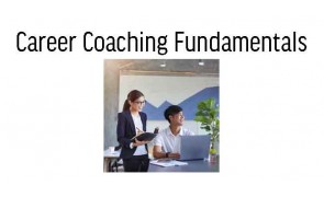 Career Coaching Fundamentals