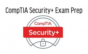 CompTIA Security+ Exam  Prep