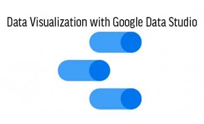 Data Visualisation with Google Data Studio