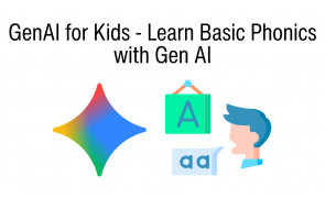 GenAI for Kids - Learn Basic Phonics with Gen AI