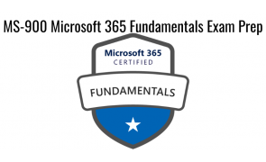 MS-900 Microsoft 365 Fundamentals Exam Prep