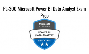 PL-300 Microsoft Power BI Data Analyst Exam Prep
