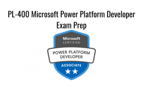 PL-400 Microsoft Power Platform Developer Exam Prep