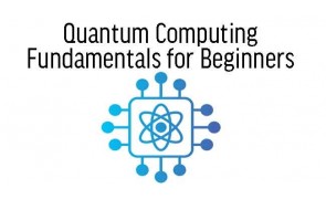 Quantum Computing for Beginners Course