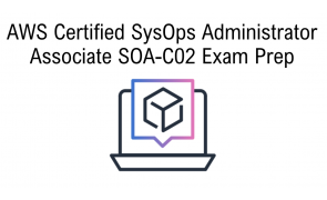 AWS Certified SysOps Administrator Exam Prep