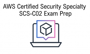 WS Certified Security Specialty SCS-C02 Exam Prep 