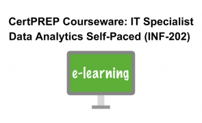 CertPREP Courseware: IT Specialist Data Analytics Self-Paced (INF-202) 180-Day access
