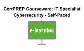 CertPREP Courseware: IT Specialist Cybersecurity - Self-Paced