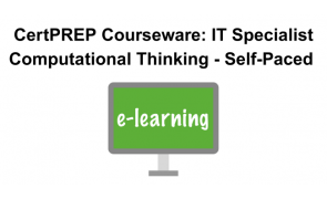 CertPREP Courseware: IT Specialist Computational Thinking - Self-Paced